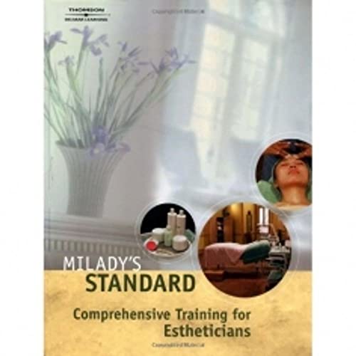 Milady's Standard: Comprehensive Training for Estheticians