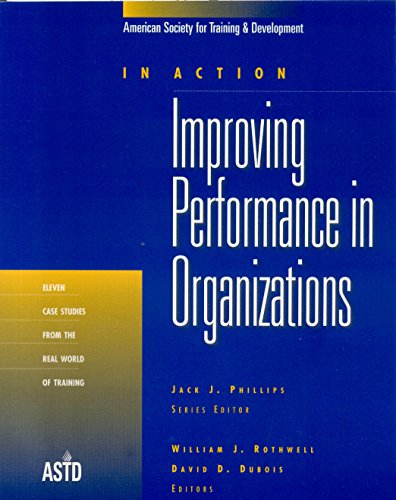Improving Performance in Organizations (In Action Case Study Series)