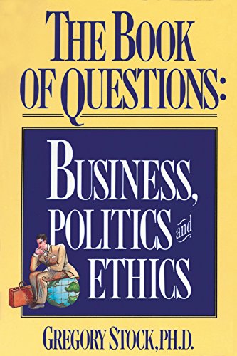 The Book of Questions: Business, Politics and Ethics - Click to Buy