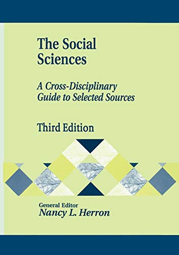 The Social Sciences: A Cross-Disciplinary Guide to Selected Sources, 3rd Edition (Library and Information Science Text Series) - Click to Buy