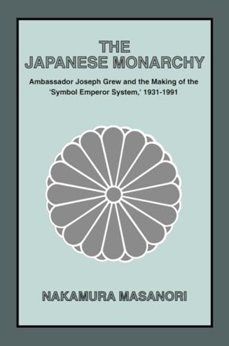 The Japanese Monarchy, 1931-91 (Asia and the Pacific) - Click to Buy