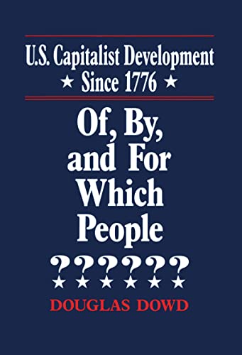 US Capitalist Development Since 1776: Of, by and for Which People? - Click to Buy