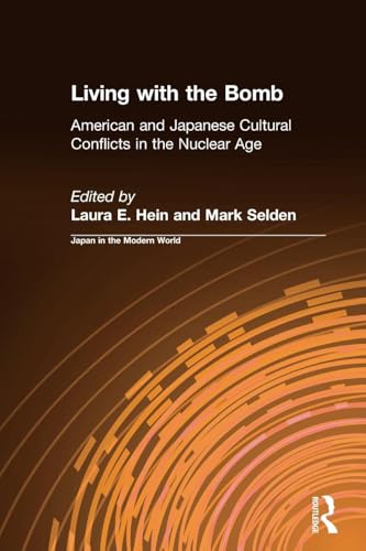 Living with the Bomb: American and Japanese Cultural Conflicts in the Nuclear Age: American and Japanese Cultural Conflicts in the Nuclear Age - Click to Buy