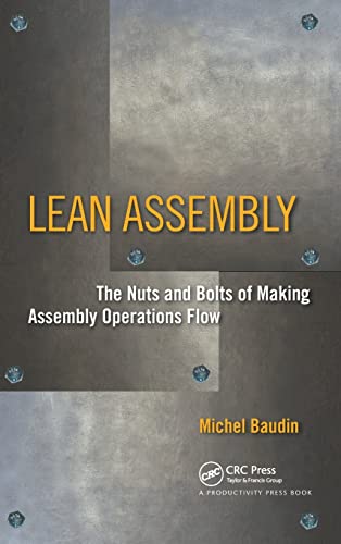 Lean Assembly: The Nuts and Bolts of Making Assembly Operations Flow - Click to Buy
