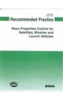 Recommended Practice for Mass Properties Control for Satellites, Missiles and Launch Vehicles - Click to Buy