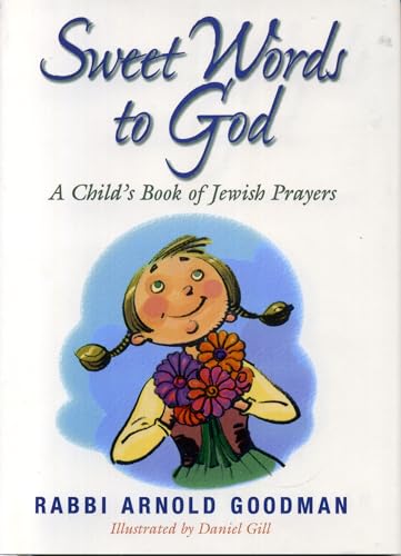 Sweet Words to God: A Child's Book of Jewish Prayers - Click to Buy