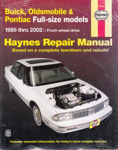 Buick Oldsmobile & Pontiac Fwd Models Automotive Repair Manual, 1985 Through 2002: Buick, Oldsmobile and Pontiac Full-Size Front-Wheel Drive Models (C and H Body Types) - Click to Buy