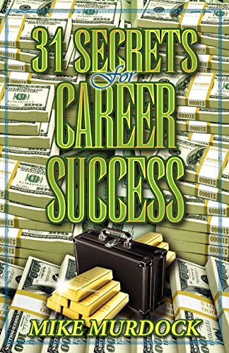 31 Secrets to Career Success - Click to Buy