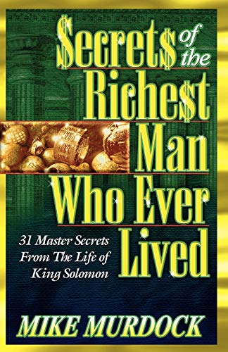 Secrets of the Richest Man Who Ever Lived - Click to Buy
