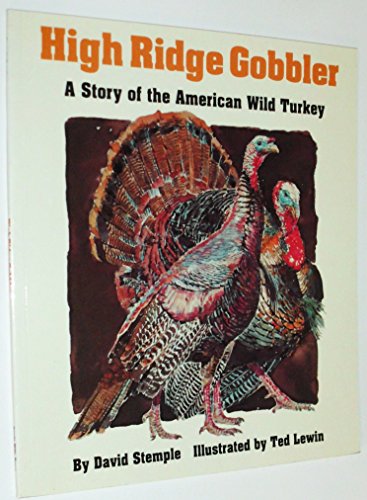High Ridge Gobbler: A Story of the American Wild Turkey - Click to Buy