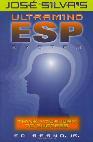 Jose Silva's Ultramind ESP System: Think Your Way to Success - Click to Buy
