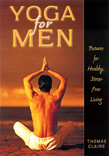 Yoga for Men: Postures for Healthy, Stress-Free Living - Click to Buy