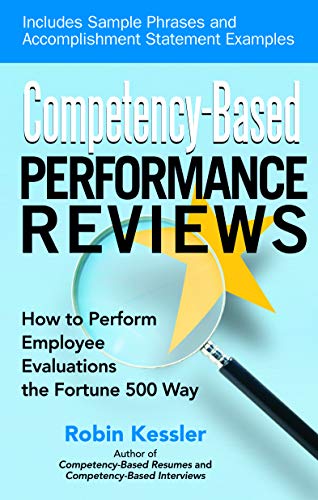 Competency-based Performance Reviews: How to Perform Employee Evaluations the Fortune 500 Way