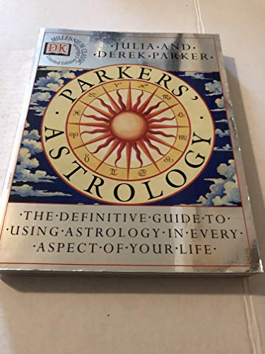Parkers' Astrology: The Essential Guide to Using Astrology in Your Daily Life - Click to Buy