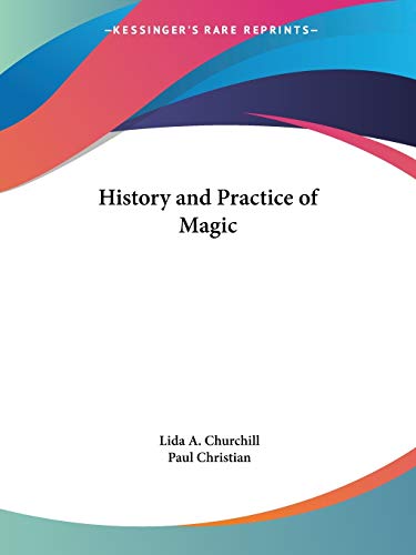 The History and Practice of Magic - Click to Buy