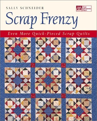 Scrap Frenzy: Even More Quick-Pieced Scrap Quilts - Click to Buy