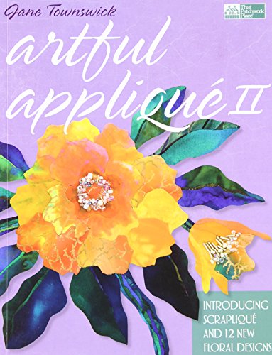 Artful Applique II: Introducing Scraplique and 12 New Floral Designs - Click to Buy