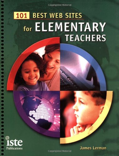 101 Best Web Sites for Elementary Teachers - Click to Buy