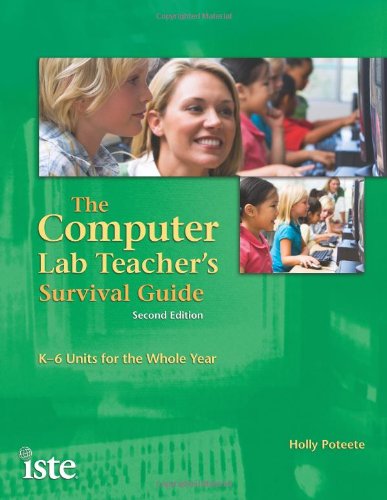 The Computer Lab Teacher's Survival Guide: K-6 Units for the Whole Year - Click to Buy