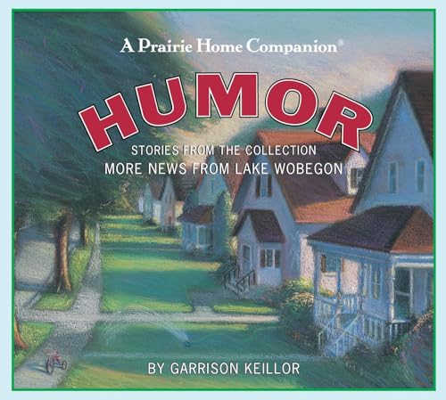 More News from Lake Wobegon: Humor - Click to Buy