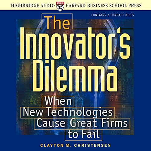 Innovator's Dilema: When the New Technologies Cause Great Firms to Fail - Click to Buy