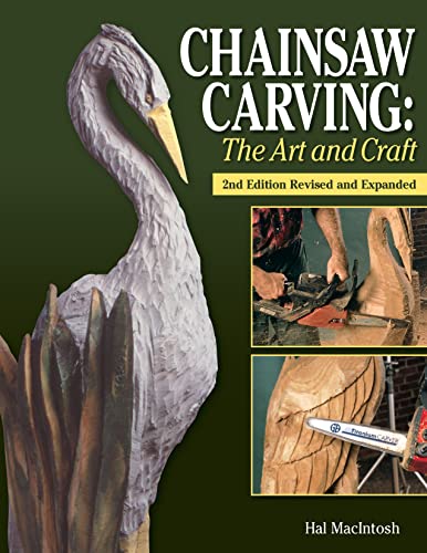 Chainsaw Carving: The Art and Craft, 2nd Edition Revised and Expanded: The Art and Craft, 2nd Edition Revised and Expanded - Click to Buy