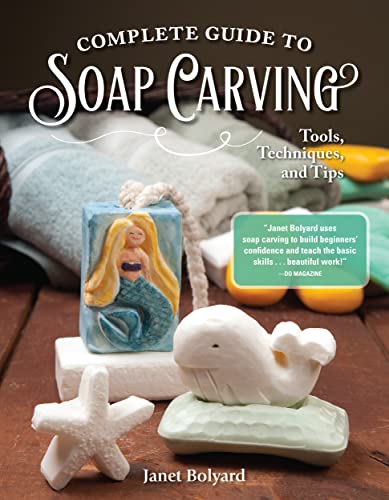 Complete Guide to Soap Carving: Tools, Techniques, and Tips (Fox Chapel Publishing) 26 Step-by-Step Projects & Comprehensive Guide, from Basic Methods for Beginners to Advanced Techniques for Artists - Click to Buy