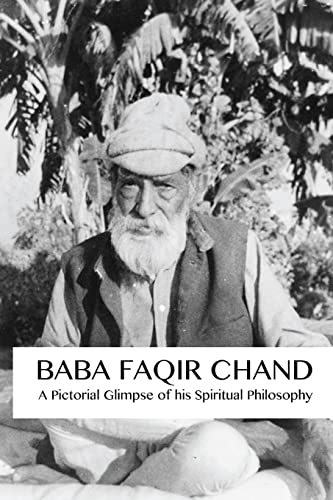 Baba Faqir Chand: A Pictorial Glimpse of his Spiritual Philosophy - Click to Buy