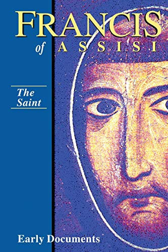 Francis of Assisi - The Saint: Early Documents, vol. 1 (Francis of Assisi: Early Documents) - Click to Buy