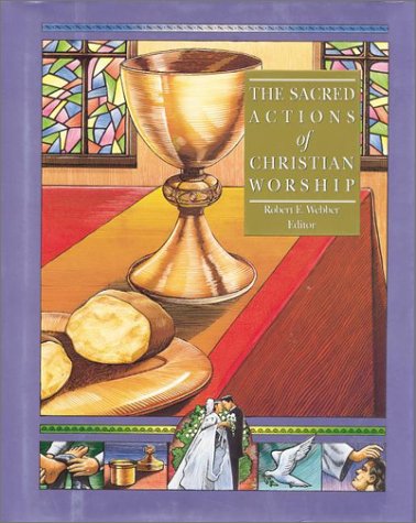 The Sacred Actions of Christian Worship - Click to Buy