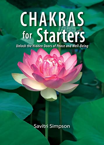 Chakras for Starters: Unlock the Hidden Door to Peace and Well-Being - Click to Buy