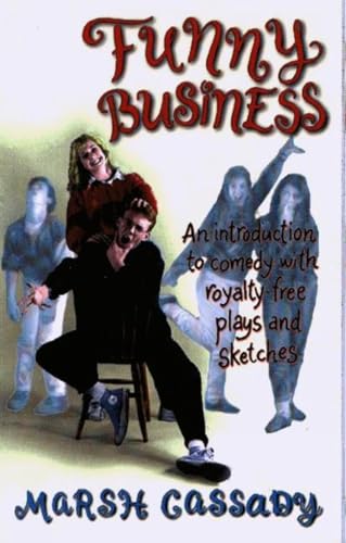 Funny Business: An Introduction to Comedy with Royalty-Free Plays & Sketches - Click to Buy