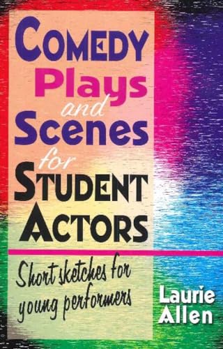 Comedy Plays and Scenes for Student Actors - Click to Buy