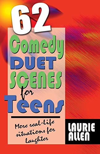 62 Comedy Duet Scenes for Teens: More Real-Life Situations for Laughter - Click to Buy