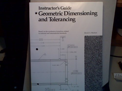 Geometric Dimensioning and Tolerancing: Instructor's Guide - Click to Buy