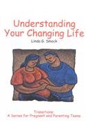 Understanding Your Changing Life - Click to Buy
