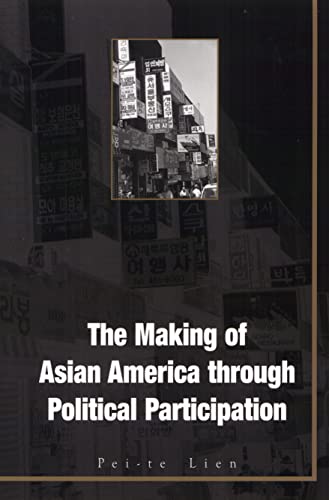 The Making of Asian America Through Political Participation - Click to Buy