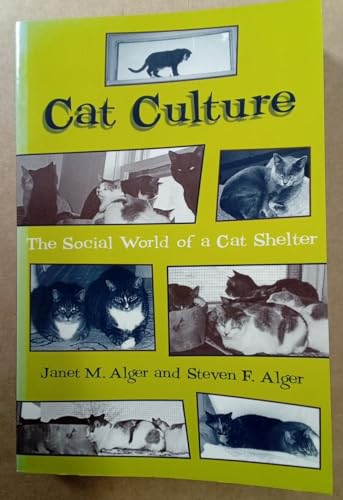 Cat Culture: The Social World Of A Cat Shelter (Animals Culture And Society) - Click to Buy