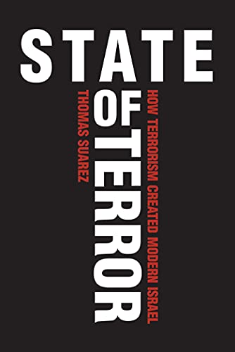 State of Terror: How Terrorism Created Modern Israel - Click to Buy
