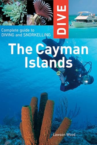 Dive The Cayman Islands: Complete Guide to Diving and Snorkeling - Click to Buy