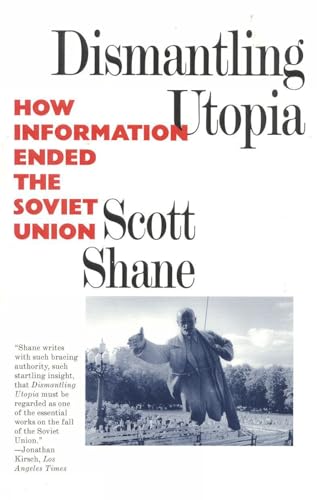 Dismantling Utopia: How Information Ended the Soviet Union - Click to Buy