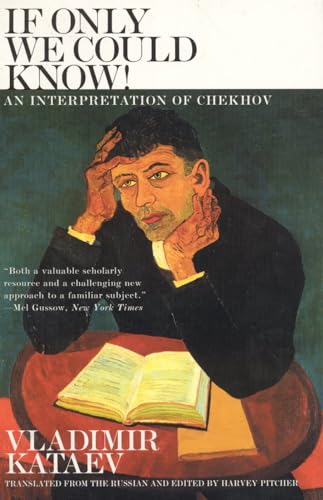 If Only We Could Know!: An Interpretation of Chekhov - Click to Buy