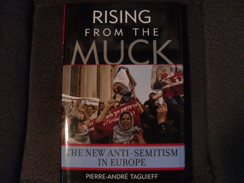 Rising From the Muck: The New Anti-Semitism in Europe - Click to Buy