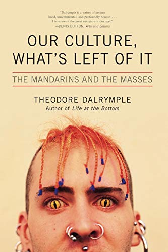 Our Culture, What's Left of It: The Mandarins and the Masses - Click to Buy