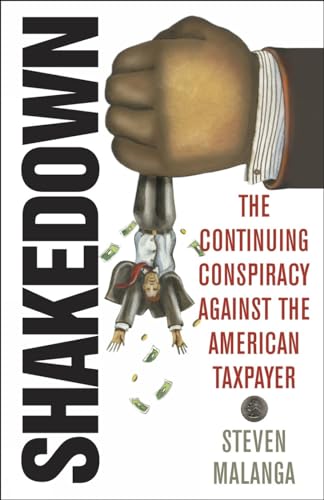 Shakedown: The Continuing Conspiracy Against the American Taxpayer - Click to Buy