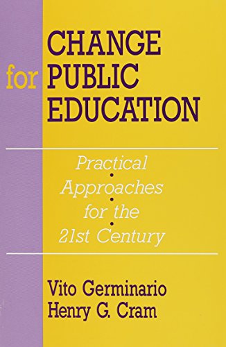 Change for Public Education: Practical Approaches for the 21st Century - Click to Buy