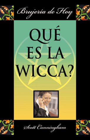 Que es la Wicca?: Brujeria de hoy (Spanish Edition) - Click to Buy