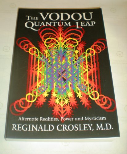 The Vodou Quantum Leap: Alternative Realities, Power, and Mysticism