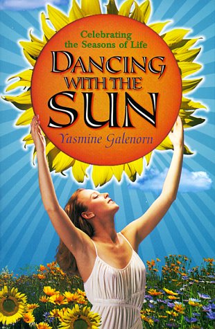 Dancing with the Sun: Celebrating the Seasons of Life - Click to Buy