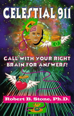 Celestial 911: Call with Your Right Brain for Answers! - Click to Buy